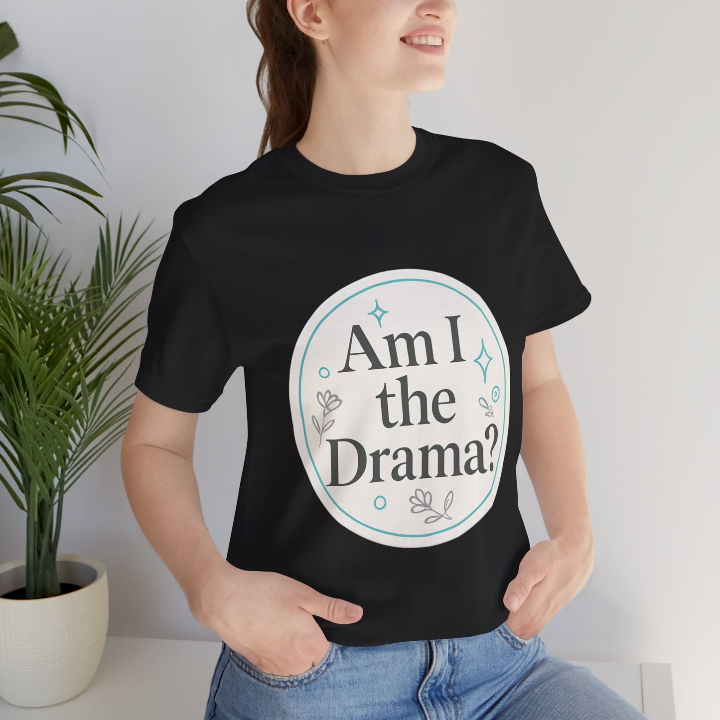 Drama Tee - Tik Tok Inspired l Short Sleeve