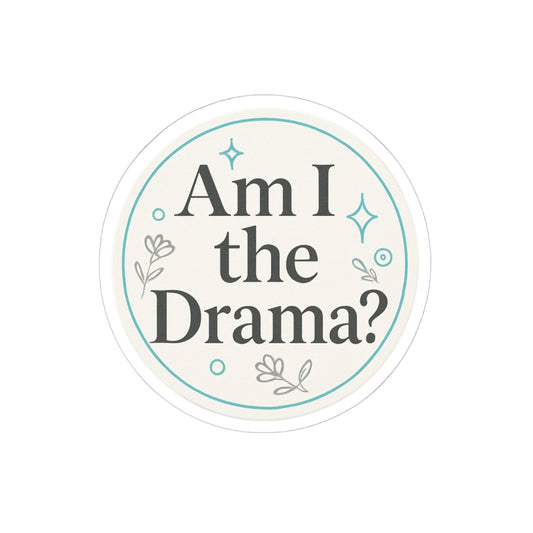 Am I the drama Minimalist sticker