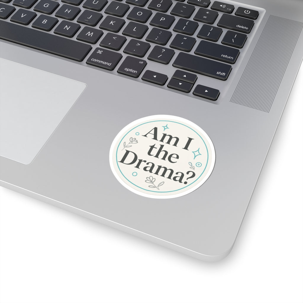 Circle Sticker | Am I the drama Minimalist Design | Shop Sticker House Legacy Luxe Stickers