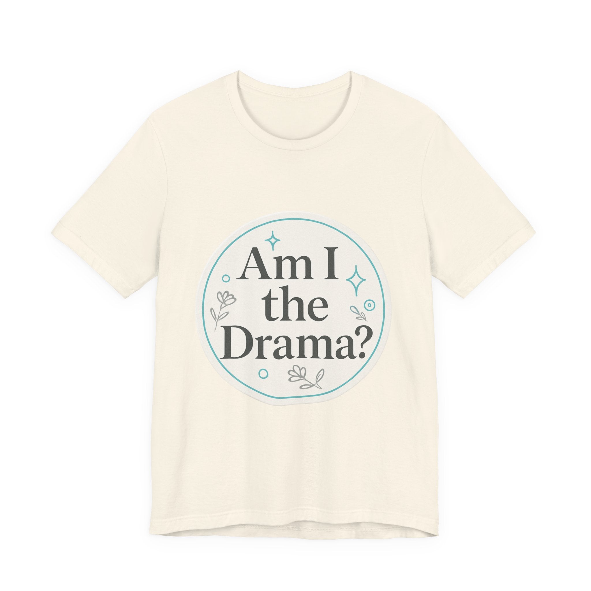 Drama Graphic Tee | Am I The Drama | Shop Legacy Élégance