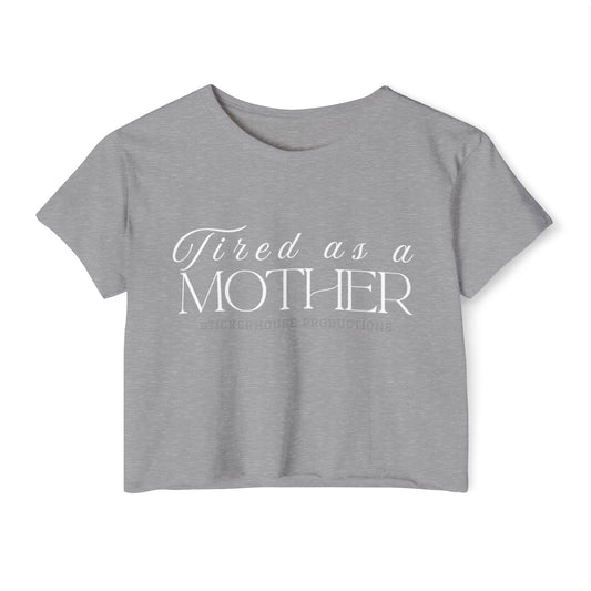 Tired as a Mother Festival Crop Top | Cute Women's Tee, Casual Outfit, Mother's Day Gift, Boho Style, Summer Fashion