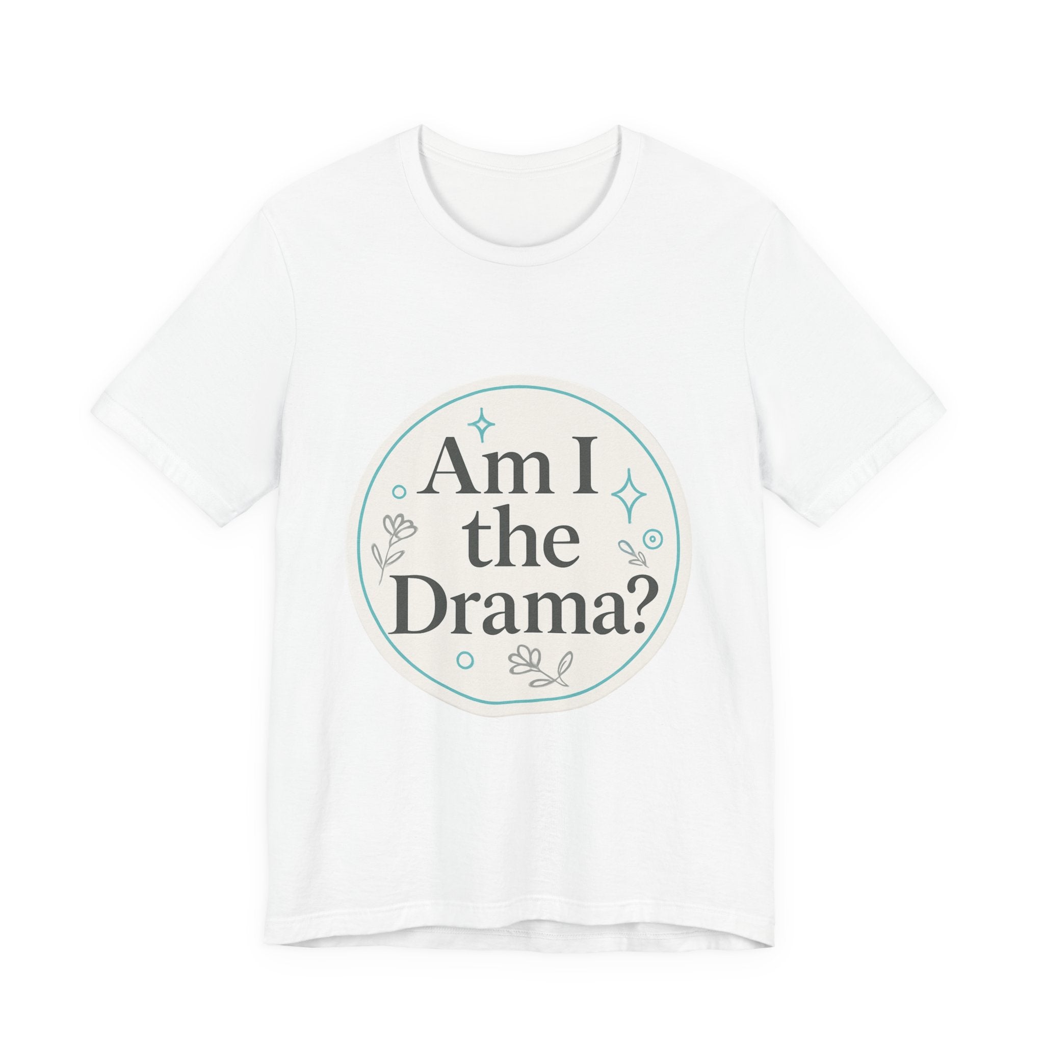 Drama Graphic Tee | Am I The Drama | Shop Legacy Élégance