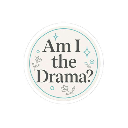 Am I the drama Minimalist sticker