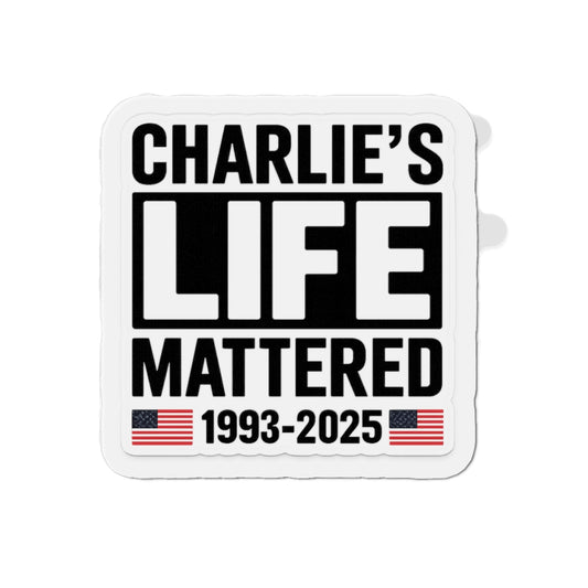 Charlie’s Life Mattered Die-Cut Magnet | Memorial Magnet, Custom Fridge Decor, Remembrance Gift, Tribute Magnet, Personalized Magnet