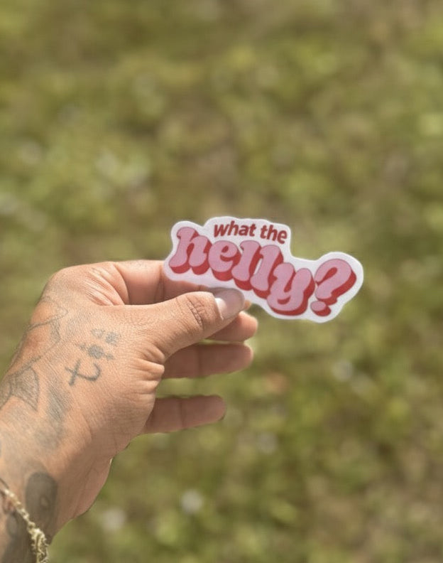 What The - Die Cut Sticker