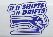 If It Shifts Car Sticker