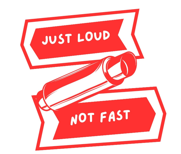 Just Loud Not Fast Car Sticker