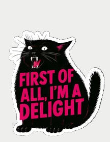 Im A Delight- Die Cut Sticker